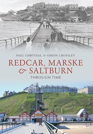 Seller image for Redcar, Marske & Saltburn Through Time for sale by GreatBookPricesUK