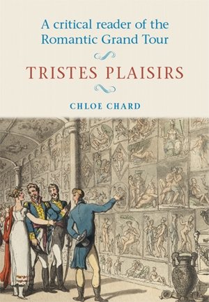 Immagine del venditore per Critical Reader of the Romantic Grand Tour : Tristes Plaisirs venduto da GreatBookPricesUK