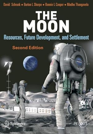 Bild des Verkufers fr Moon : Resources, Future Development, and Settlement zum Verkauf von GreatBookPricesUK