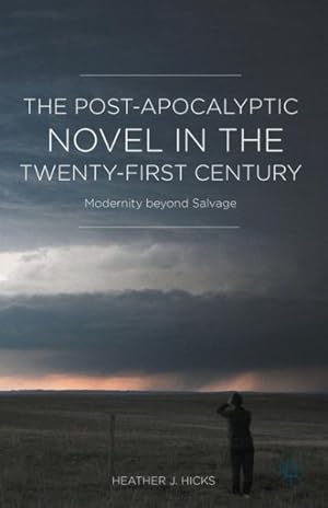 Seller image for Post-Apocalyptic Novel in the Twenty-First Century : Modernity Beyond Salvage for sale by GreatBookPricesUK