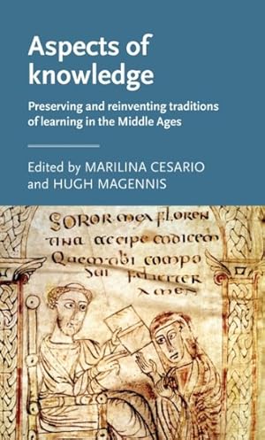 Image du vendeur pour Aspects of Knowledge : Preserving and reinventing traditions of learning in the Middle Ages mis en vente par GreatBookPricesUK