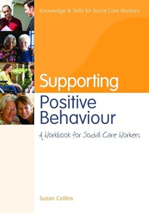 Seller image for Supporting Postive Behaviour : A Workbook for Social Care Workers for sale by GreatBookPricesUK