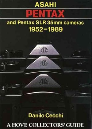 Seller image for Asahi Pentax and Pentax Slr 35mm Cameras : 1952-1989 for sale by GreatBookPricesUK