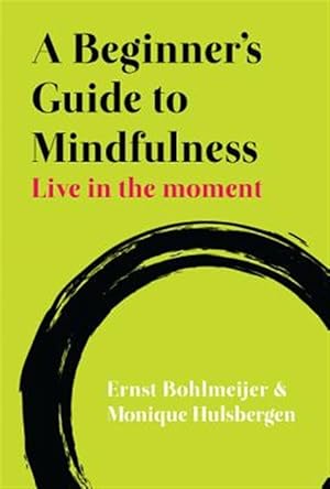 Immagine del venditore per Beginner's Guide to Mindfulness : Live in the Moment venduto da GreatBookPricesUK