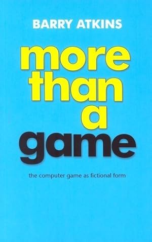 Immagine del venditore per More Than a Game : The Computer Game As Fictional Form venduto da GreatBookPricesUK