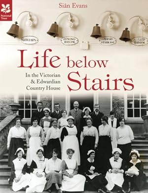 Seller image for Life Below Stairs : In the Victorian & Edwardian Country House for sale by GreatBookPricesUK