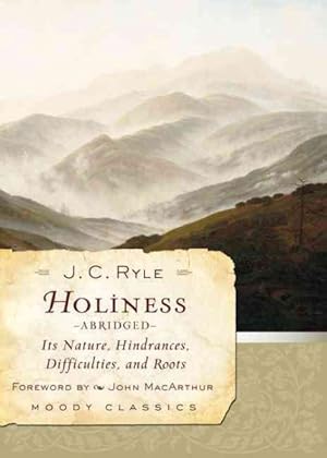 Image du vendeur pour Holiness : Its Nature, Hindrances, Difficulties, and Roots mis en vente par GreatBookPricesUK