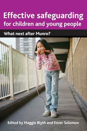 Seller image for Effective Safeguarding for Children and Young People : What Next After Munro? for sale by GreatBookPricesUK