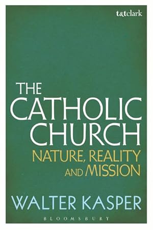 Bild des Verkufers fr Catholic Church : Nature, Reality and Mission zum Verkauf von GreatBookPricesUK