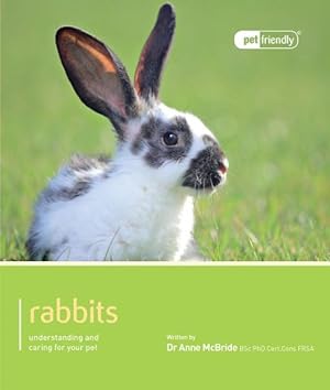 Immagine del venditore per Rabbits : Understanding and Caring for Your Pet venduto da GreatBookPricesUK