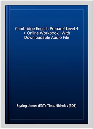 Imagen del vendedor de Cambridge English Prepare! Level 4 + Online Workbook : With Downloadable Audio File a la venta por GreatBookPricesUK