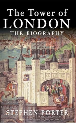 Seller image for Tower of London : The Biography for sale by GreatBookPricesUK