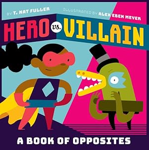 Seller image for Hero Vs. Villain : A Book of Opposites for sale by GreatBookPricesUK