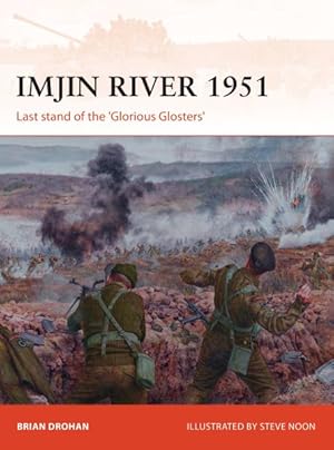 Seller image for Imjin River 1951 : Last Stand of the 'Glorious Glosters' for sale by GreatBookPricesUK