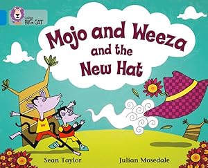 Image du vendeur pour Mojo and Weeza and the New Hat : Band 04/Blue mis en vente par GreatBookPricesUK