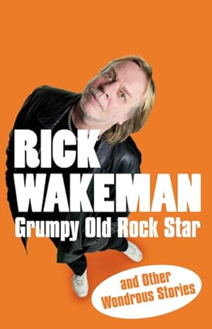 Seller image for Grumpy Old Rock Star : And Other Wondrous Stories for sale by GreatBookPricesUK