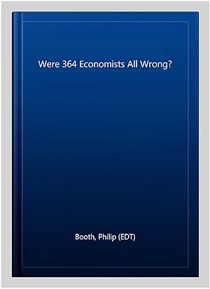 Bild des Verkufers fr Were 364 Economists All Wrong? zum Verkauf von GreatBookPricesUK