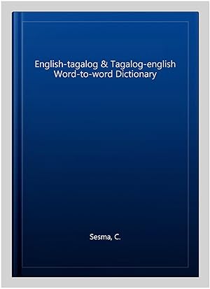 Imagen del vendedor de English-tagalog & Tagalog-english Word-to-word Dictionary a la venta por GreatBookPricesUK