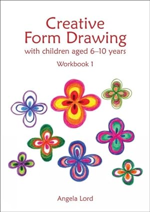 Seller image for Creative Form Drawing : With Children Aged 6-10 for sale by GreatBookPricesUK