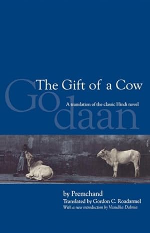 Seller image for Gift of a Cow : A Translation of the Hindi Novel, Godaan for sale by GreatBookPricesUK