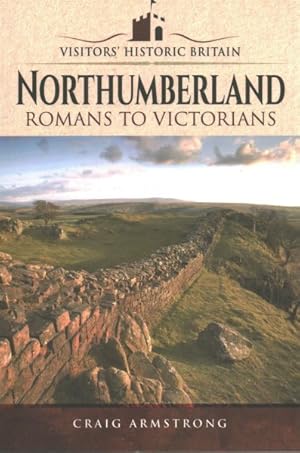 Imagen del vendedor de Northumberland : Romans to Victorians a la venta por GreatBookPricesUK