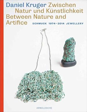 Immagine del venditore per Daniel Kruger : Zwischen Natur und Kunstlichkeit / Between Nature and Artifice venduto da GreatBookPricesUK