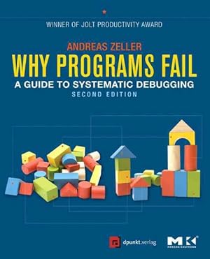 Immagine del venditore per Why Programs Fail : A Guide to Systematic Debugging venduto da GreatBookPricesUK