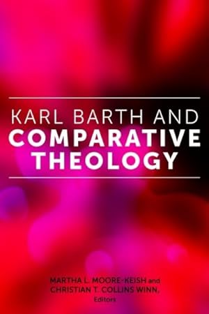 Seller image for Karl Barth and Comparative Theology for sale by GreatBookPricesUK