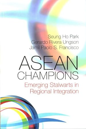 Image du vendeur pour ASEAN Champions : Emerging Stalwarts in Regional Integration mis en vente par GreatBookPricesUK