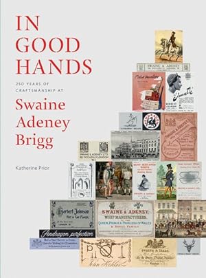 Bild des Verkufers fr In Good Hands : 250 years of craftsmanship at Swaine Adeney Brigg zum Verkauf von GreatBookPricesUK