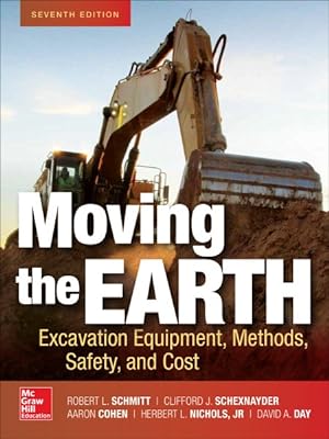 Imagen del vendedor de Moving the Earth : Excavation Equipment, Methods, Safety, and Cost a la venta por GreatBookPricesUK