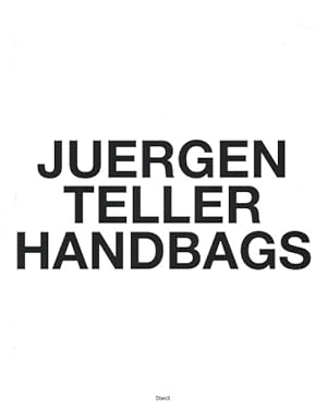 Bild des Verkufers fr Juergen Teller Handbags zum Verkauf von GreatBookPricesUK