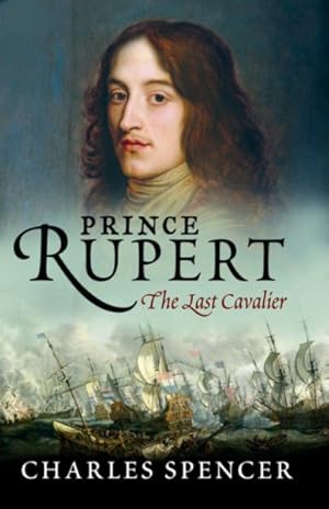 Seller image for Prince Rupert : The Last Cavalier for sale by GreatBookPricesUK