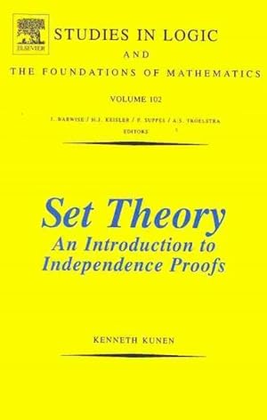 Imagen del vendedor de Set Theory : An Introduction to Independence Proofs a la venta por GreatBookPricesUK
