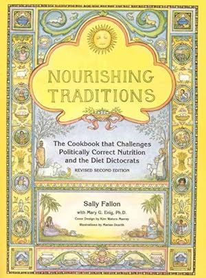 Seller image for Nourishing Traditions : The Cookbook That Challenges Politically Correct Nutrition and the Diet Dictorats for sale by GreatBookPricesUK