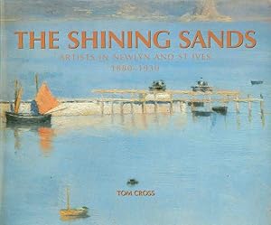 Seller image for Shining Sands : Artists in Newlyn and St Ives, 1880-1930 for sale by GreatBookPricesUK