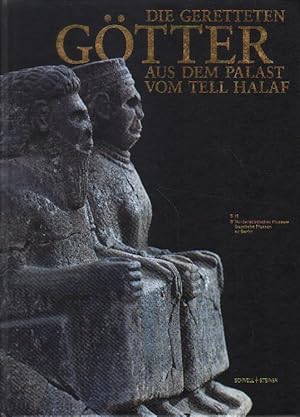 Bild des Verkufers fr Die geretteten Gtter aus dem Palast vom Tell Halaf. zum Verkauf von Versandantiquariat Boller