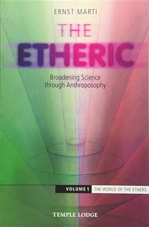 Image du vendeur pour Etheric : Broadening Science Through Anthroposophy mis en vente par GreatBookPricesUK