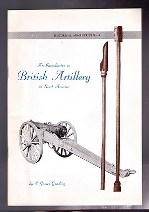 Seller image for An Introduction to British Artillery in North America for sale by CARDINAL BOOKS  ~~  ABAC/ILAB