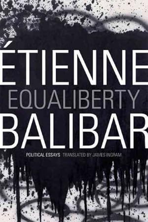 Image du vendeur pour Equaliberty : Political Essays mis en vente par GreatBookPricesUK