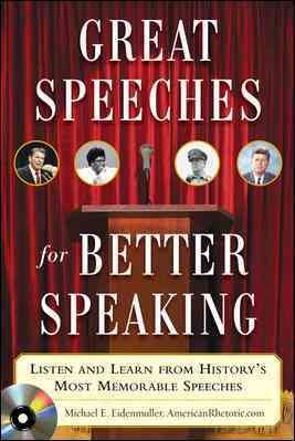 Imagen del vendedor de Great Speeches for Better Speaking : Listen and Learn from History's Most Memorable Speeches a la venta por GreatBookPricesUK