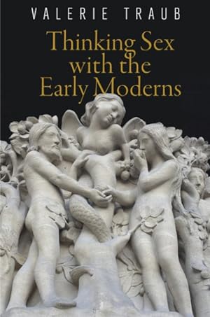 Image du vendeur pour Thinking Sex With the Early Moderns mis en vente par GreatBookPricesUK
