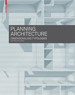 Bild des Verkufers fr Planning Architecture : Dimensions and Typologies zum Verkauf von GreatBookPricesUK