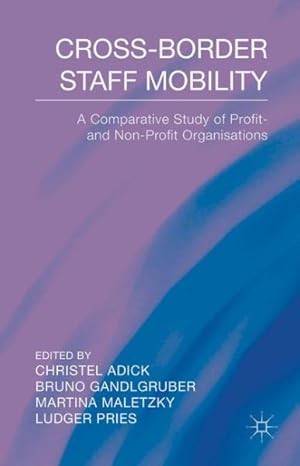 Seller image for Cross-Border Staff Mobility : A Comparative Study of Profit- and Non-Profit Organisations for sale by GreatBookPricesUK