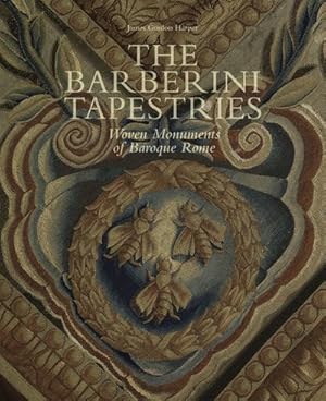 Seller image for Barberini Tapestries : Woven Monuments of Baroque Rome for sale by GreatBookPricesUK