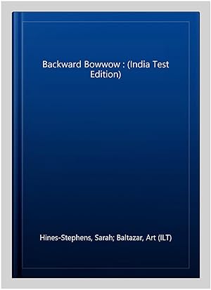 Seller image for Backward Bowwow : (India Test Edition) for sale by GreatBookPricesUK