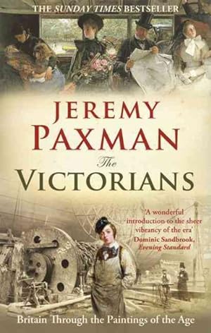 Imagen del vendedor de Victorians : Britain Through the Paintings of the Ages a la venta por GreatBookPricesUK