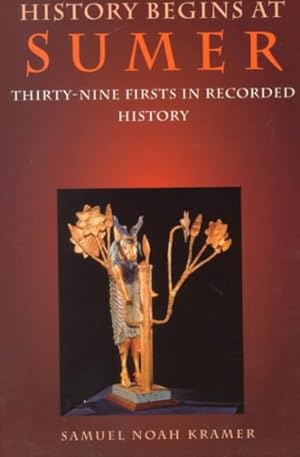 Seller image for History Begins at Sumer : Thirty-Nine "Firsts" in Recorded History for sale by GreatBookPricesUK