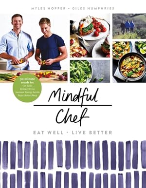 Seller image for Mindful Chef : 30-minute Meals - Gluten Free - No Refined Carbs - 10 Ingredients for sale by GreatBookPricesUK