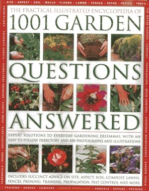Immagine del venditore per Complete Illustrated Encyclopedia of 1001 Garden Questions Answered : Expert Solutions to Everyday Gardening Dilemmas, With an Easy-to-Follow Directory and over 850 Photographs and Illustrations venduto da GreatBookPricesUK